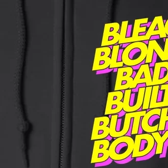 Bleach Blonde Bad Built Butch Body Antimaga Full Zip Hoodie