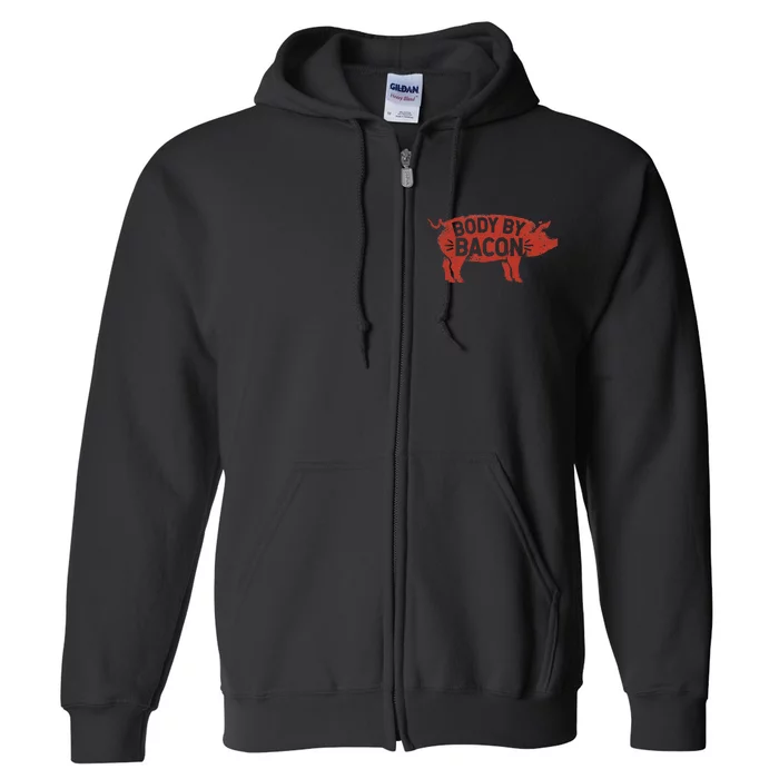 Body By Bacon For Low Carb High Fat Ketogenic Diet Full Zip Hoodie