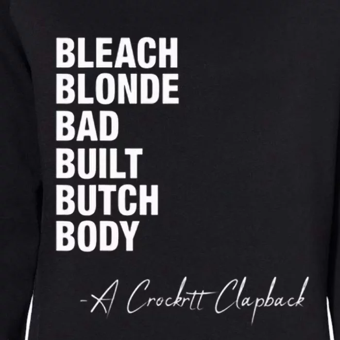 Bleach Blonde Bad Built Butch Body Womens California Wash Sweatshirt