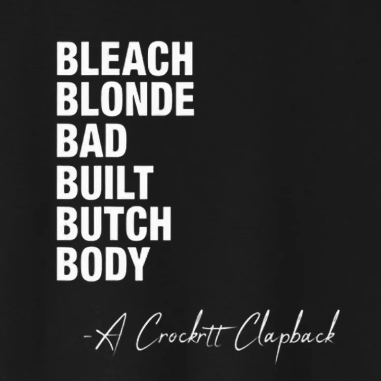 Bleach Blonde Bad Built Butch Body Women's Crop Top Tee