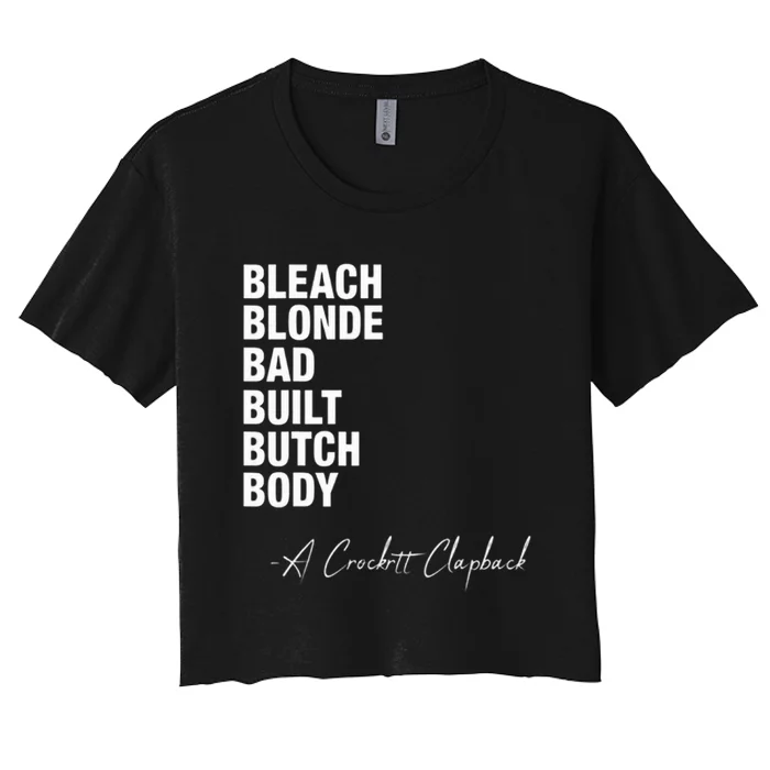 Bleach Blonde Bad Built Butch Body Women's Crop Top Tee