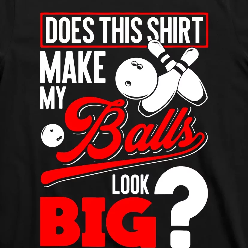 Bowling Balls T-Shirt