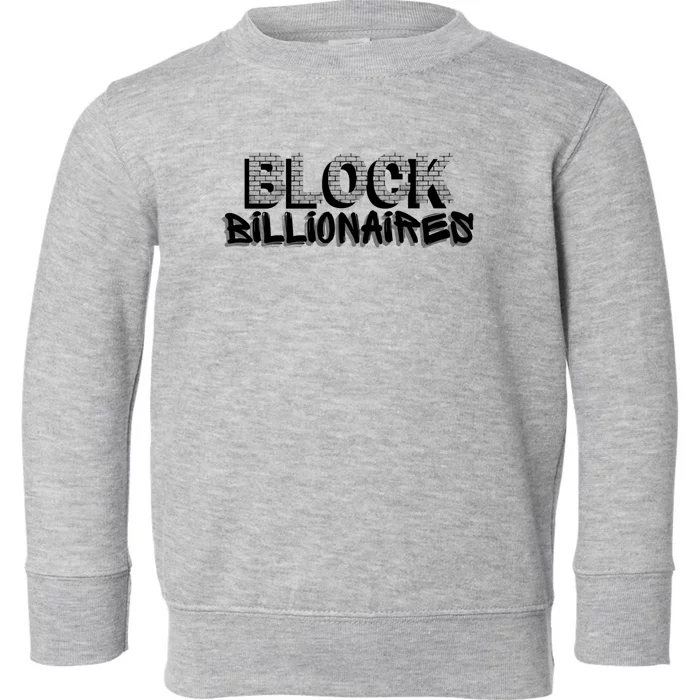 Block Billionaires Toddler Sweatshirt