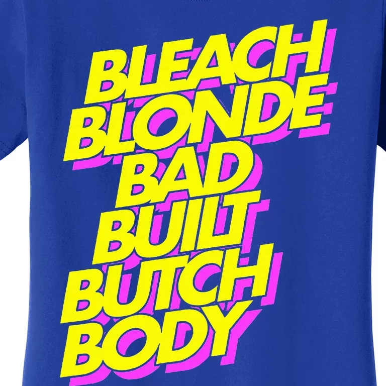 Bleach Blonde Bad Built Butch Body Antimaga Women's T-Shirt