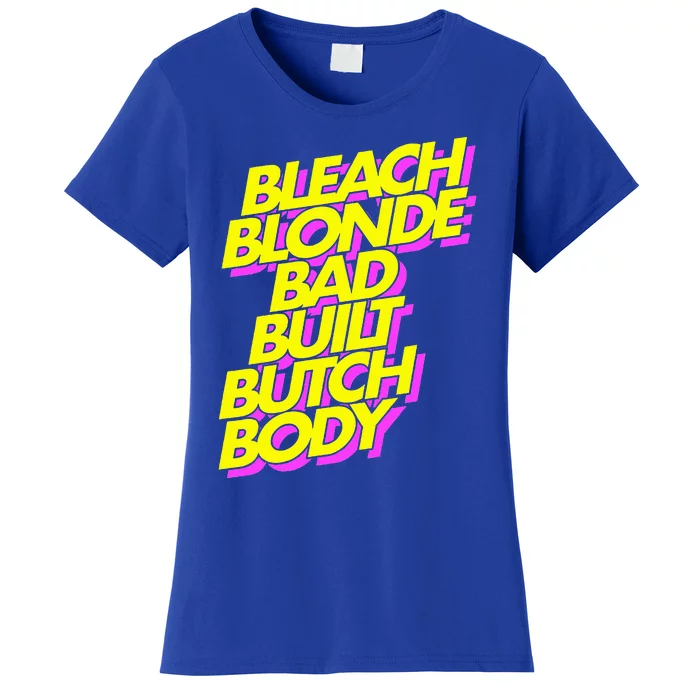 Bleach Blonde Bad Built Butch Body Antimaga Women's T-Shirt