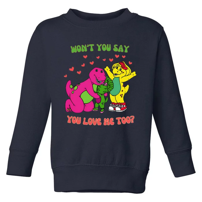 Barney Baby Bop And Bj WonT You Say You Love Me Too Toddler Sweatshirt