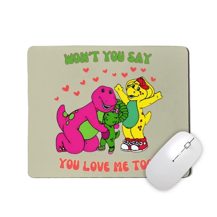 Barney Baby Bop And Bj WonT You Say You Love Me Too Mousepad