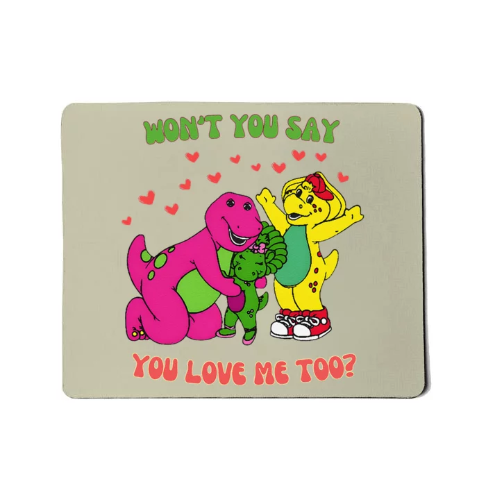 Barney Baby Bop And Bj WonT You Say You Love Me Too Mousepad