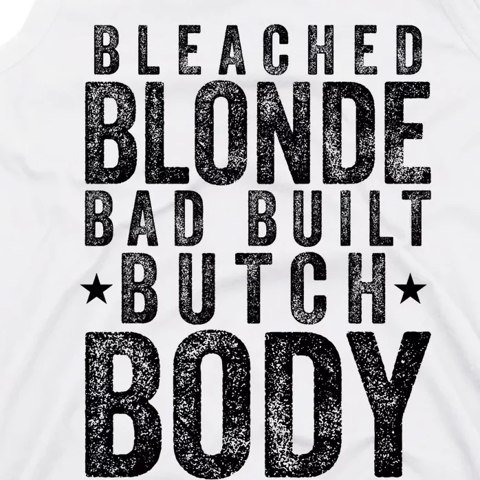 Bleached Blonde Bad Built Butch Body Meme Tank Top