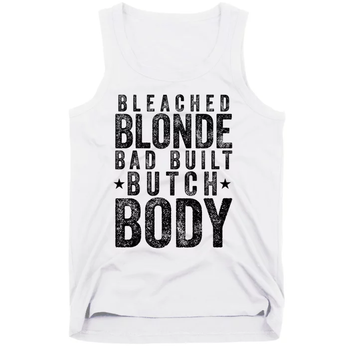 Bleached Blonde Bad Built Butch Body Meme Tank Top