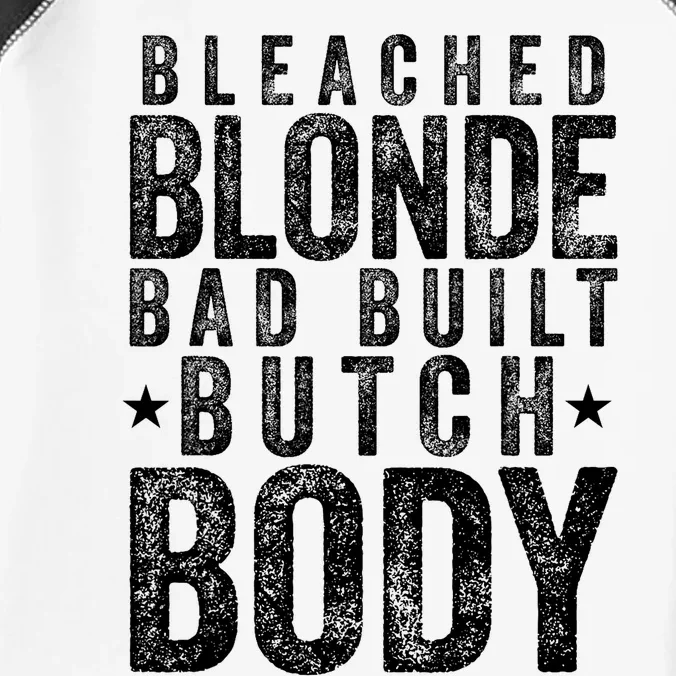 Bleached Blonde Bad Built Butch Body Meme Infant Baby Jersey Bodysuit