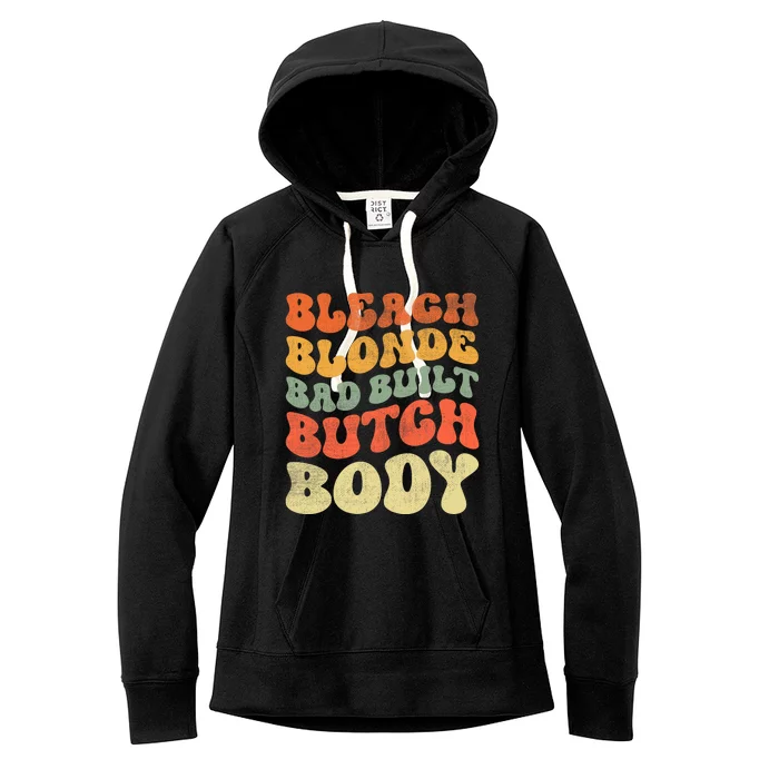 Bleach Blonde Bad Built Butch Body Retro Vintage Funny Women's Fleece Hoodie