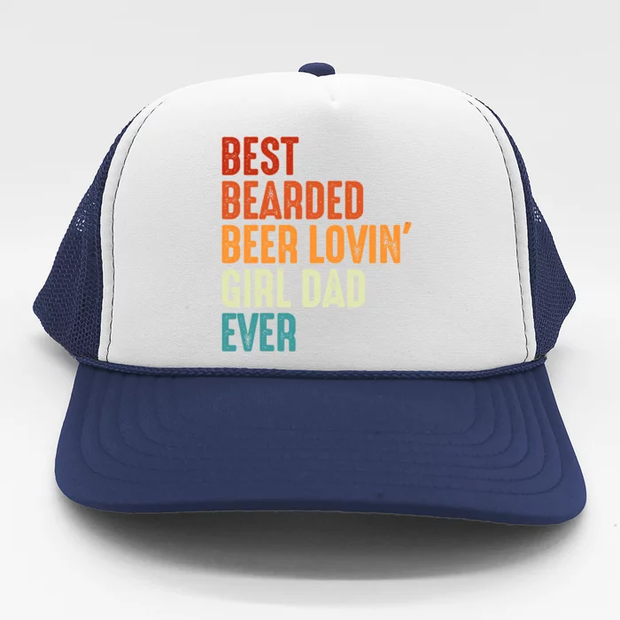 Best Bearded Beer Loving Girl Dad Ever Retro Funny Father Trucker Hat