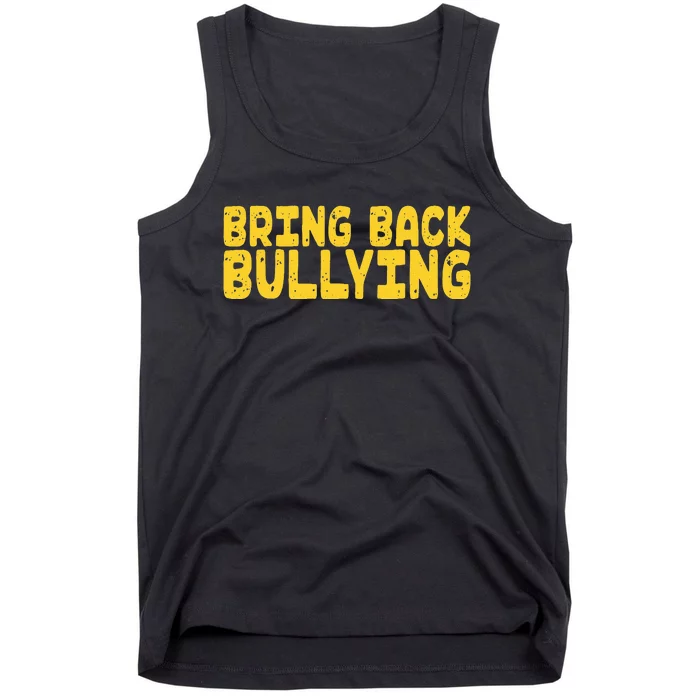 Bring Back Bullying Tank Top