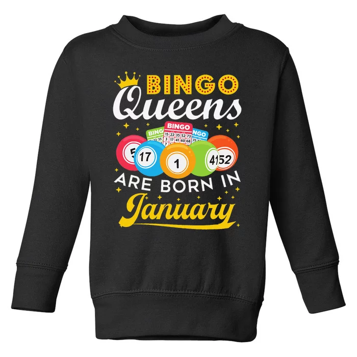 Bingo Birthday Bingo Queens Are Born in January Toddler Sweatshirt