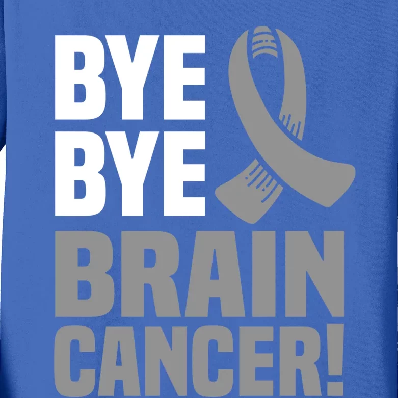 Bye Bye Brain Cancer Survivor Gray Awareness Ribbon Cute Gift Kids Long Sleeve Shirt