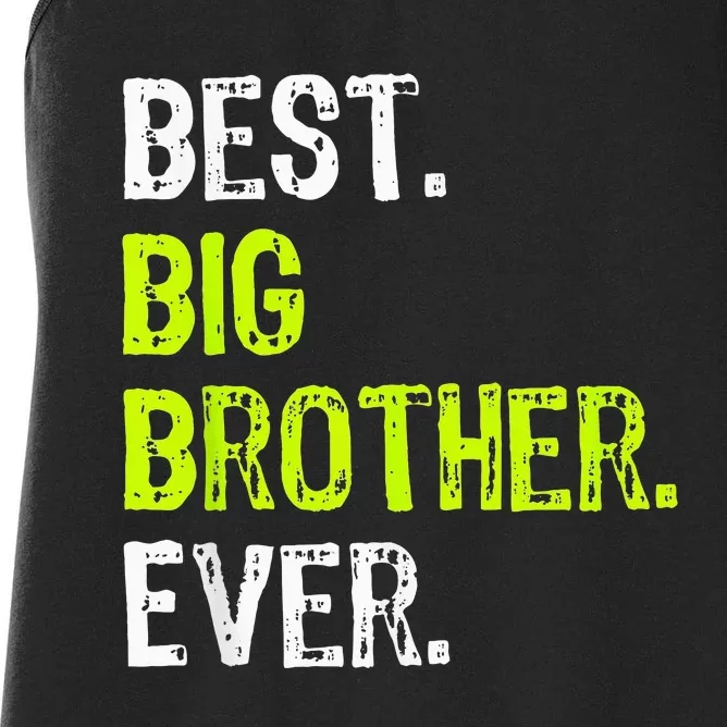 Best Big Brother Ever Teenager Older Sibling Women's Racerback Tank