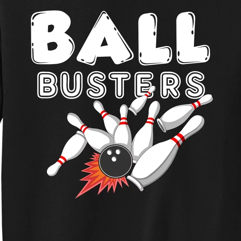 Bowling Ball Busters Tall Sweatshirt