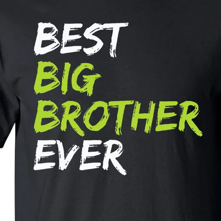 Best Big Brother Ever Tall T-Shirt