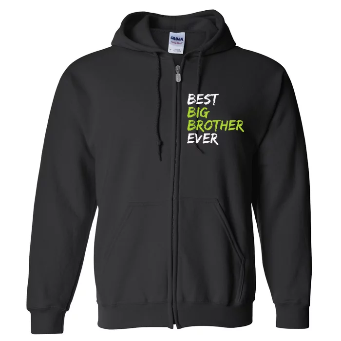 Best Big Brother Ever Full Zip Hoodie