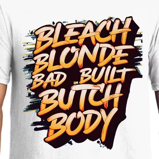 Bleach Blonde Bad Build Butch Body Pajama Set