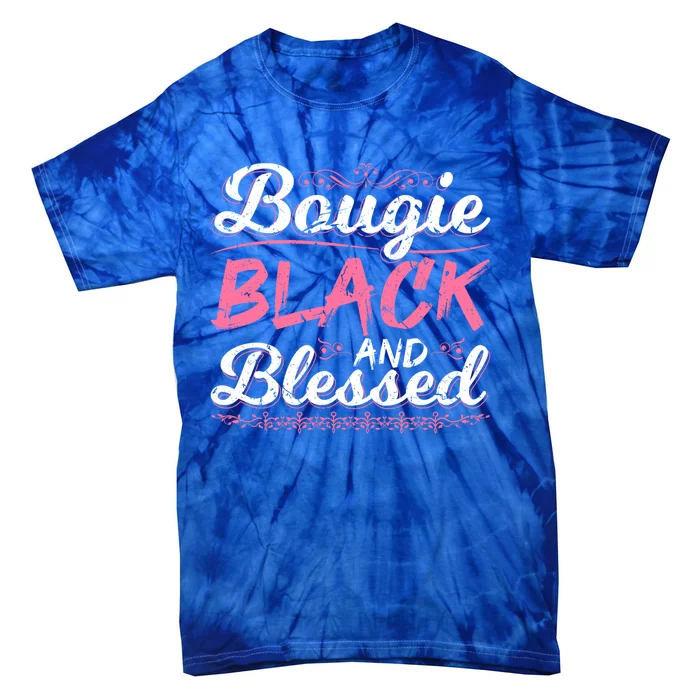 Bougie Black Blessed Dope Boujee Melanin Christmas Gift Tee Cool Gift Tie-Dye T-Shirt