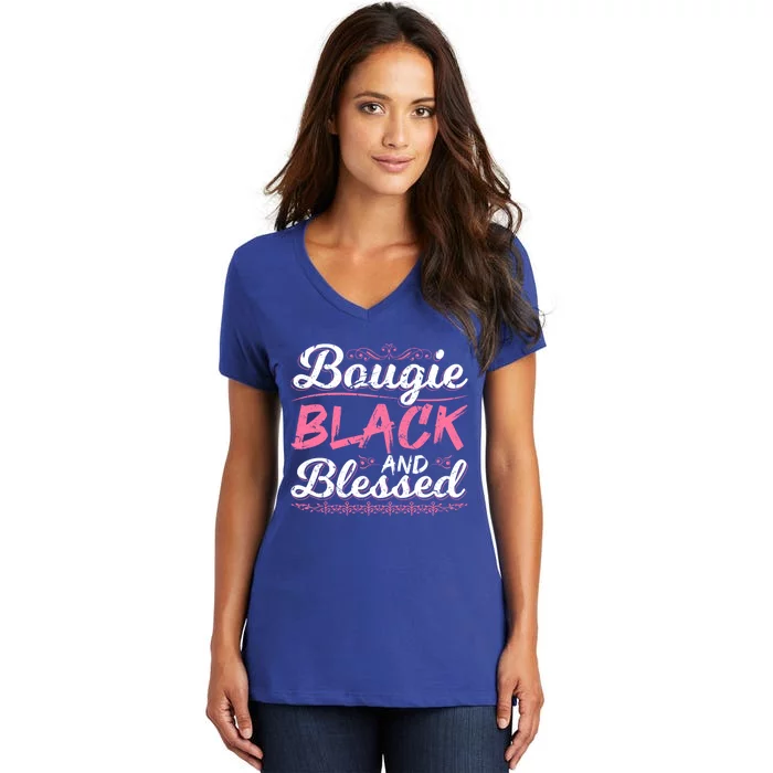 Bougie Black Blessed Dope Boujee Melanin Christmas Gift Tee Cool Gift Women's V-Neck T-Shirt