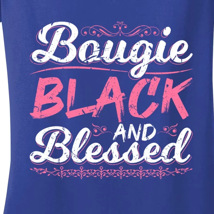 Bougie Black Blessed Dope Boujee Melanin Christmas Gift Tee Cool Gift Women's V-Neck T-Shirt