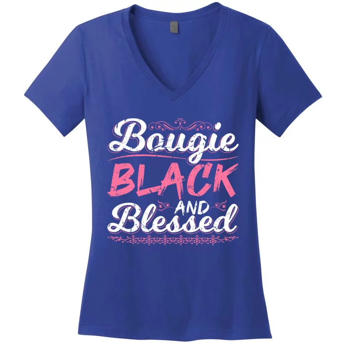 Bougie Black Blessed Dope Boujee Melanin Christmas Gift Tee Cool Gift Women's V-Neck T-Shirt