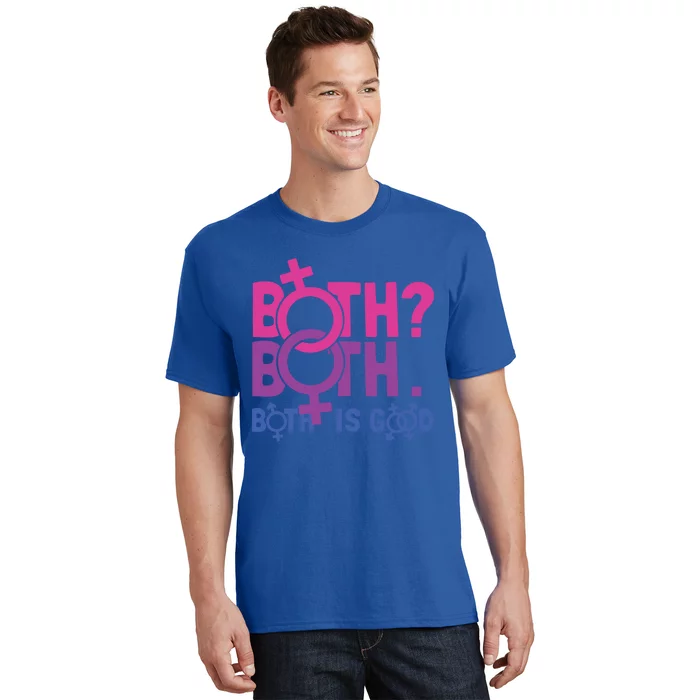 Both? Both Both Is Good Bi Pride Humor Bisexual Pride Gift T-Shirt