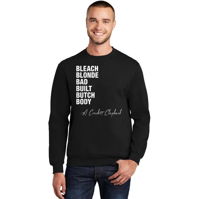 Bleach Blonde Bad Built Butch Body Sweatshirt