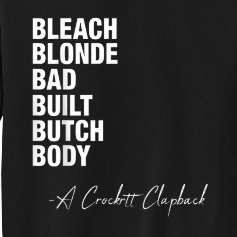 Bleach Blonde Bad Built Butch Body Sweatshirt