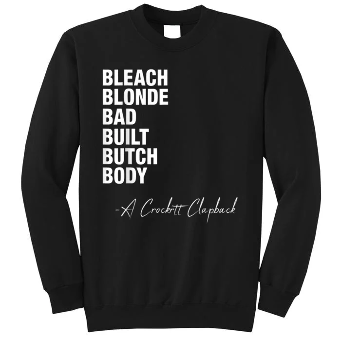 Bleach Blonde Bad Built Butch Body Sweatshirt