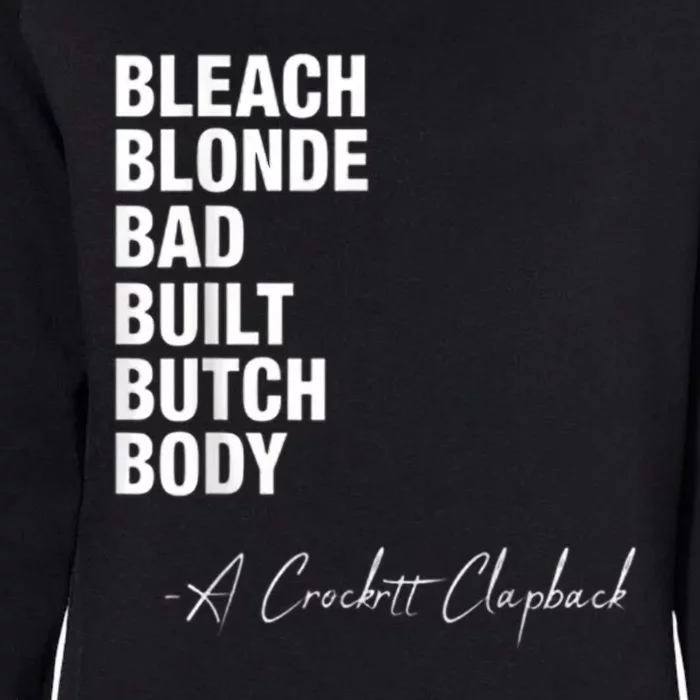 Bleach Blonde Bad Built Butch Body Womens California Wash Sweatshirt