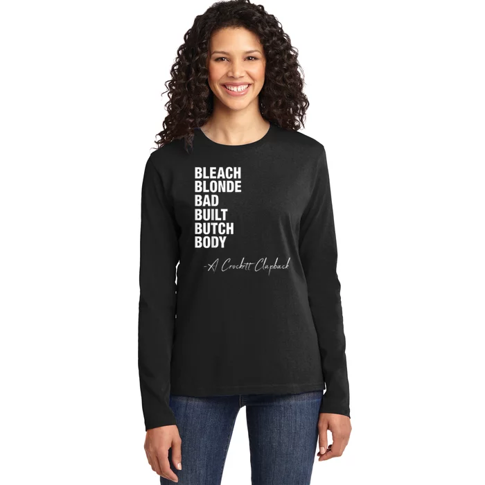 Bleach Blonde Bad Built Butch Body Ladies Long Sleeve Shirt