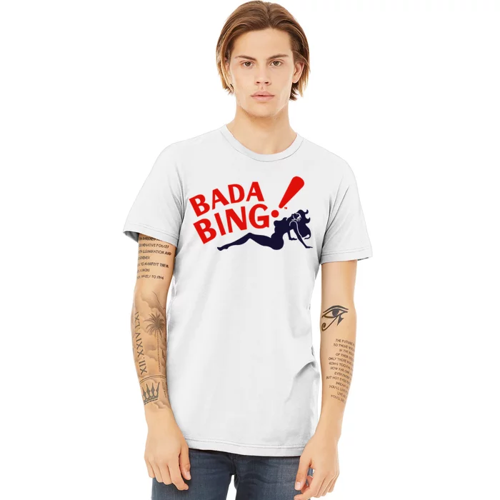 Bada Bing Premium T-Shirt