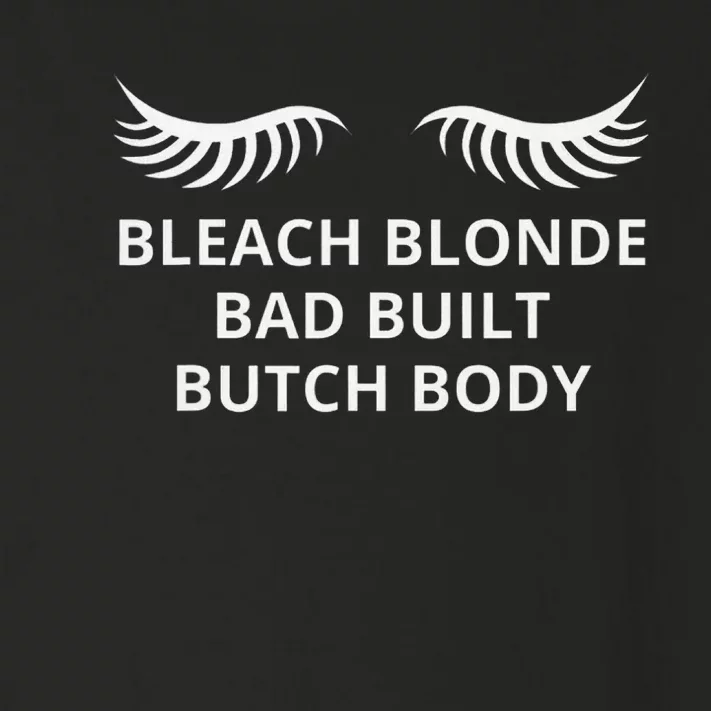 Bleach Blonde Bad Built Butch Body Trending Toddler Long Sleeve Shirt