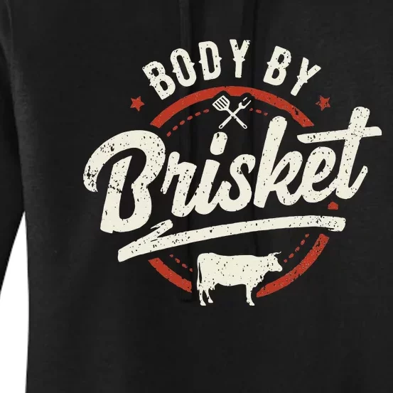 Body By Brisket Backyard Cookout BBQ Grill Women's Pullover Hoodie