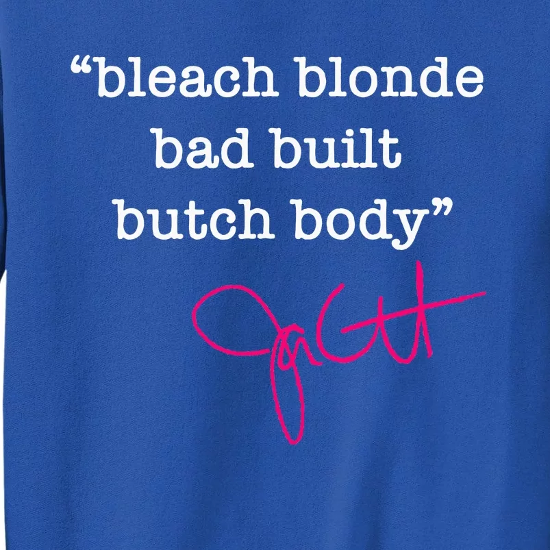 Bleach Blonde Bad Built Butch Body Jasmine Crockett Sweatshirt