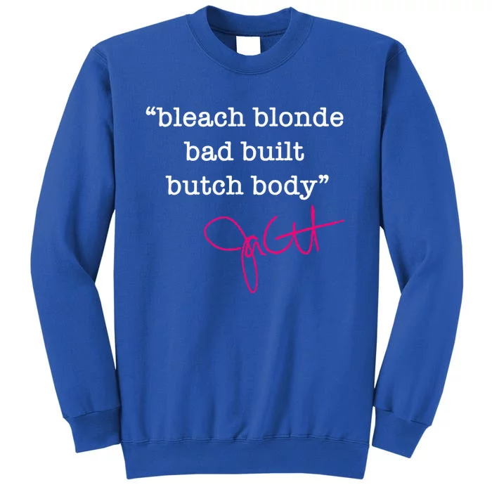 Bleach Blonde Bad Built Butch Body Jasmine Crockett Sweatshirt