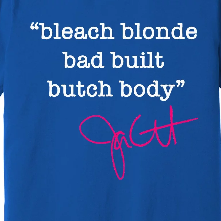 Bleach Blonde Bad Built Butch Body Jasmine Crockett Premium T-Shirt