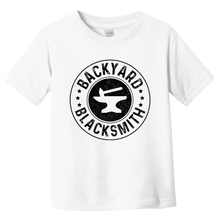 Backyard Blacksmith Blacksmithing Forge Forging Gift Toddler T-Shirt