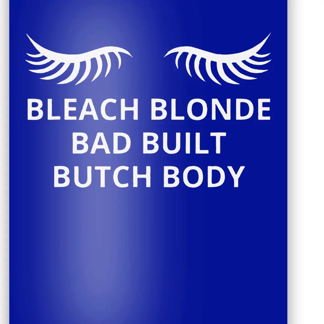 Bleach Blonde Bad Built Butch Body Poster