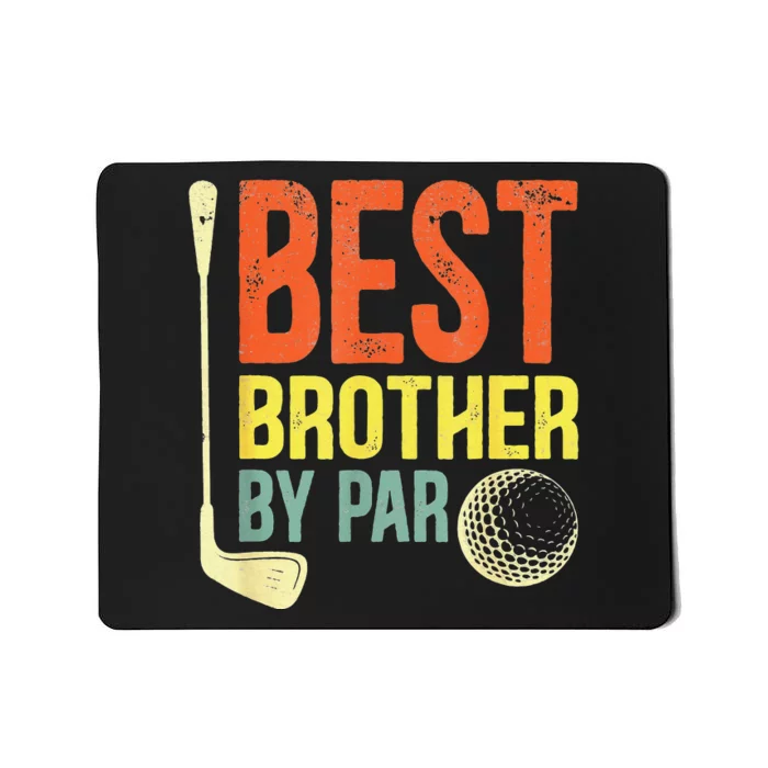 Best Brother By Par Father's Day Golf Gifts Grandpa Mousepad