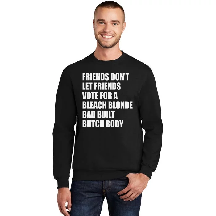 Bleach Blonde Bad Built Butch Body Sweatshirt