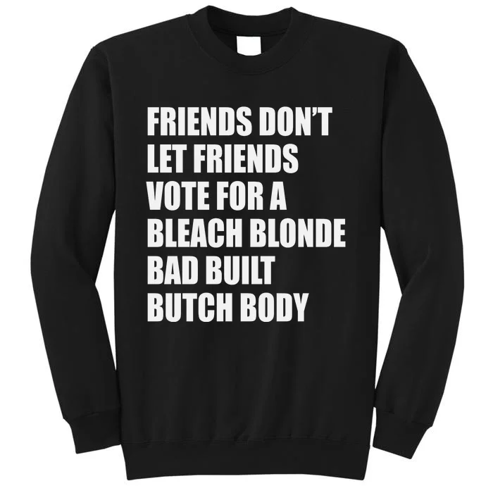 Bleach Blonde Bad Built Butch Body Sweatshirt