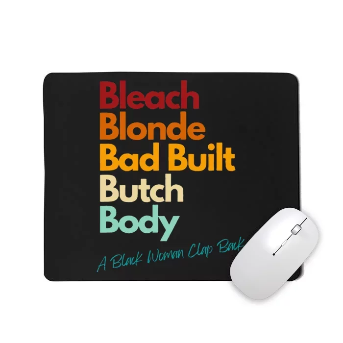 Bleach Blonde Bad Built Bitch Body Woman Clap Back Mousepad