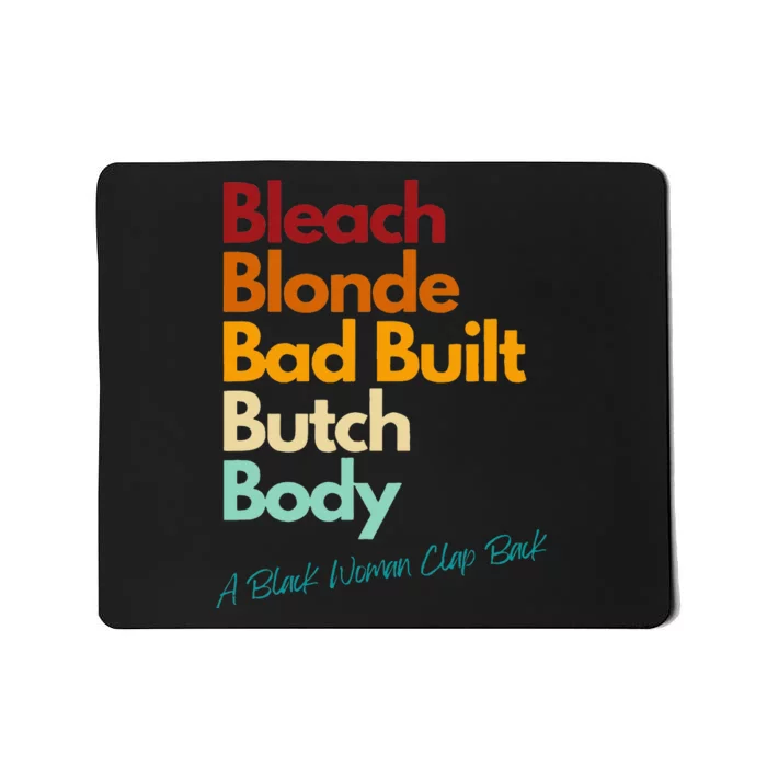 Bleach Blonde Bad Built Bitch Body Woman Clap Back Mousepad