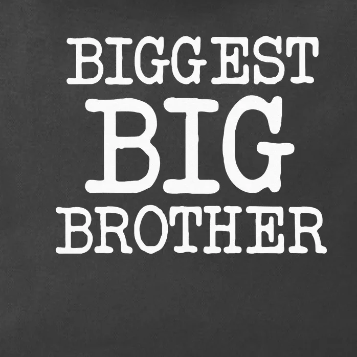 Biggest Big Brother For The Best Older Brother Zip Tote Bag