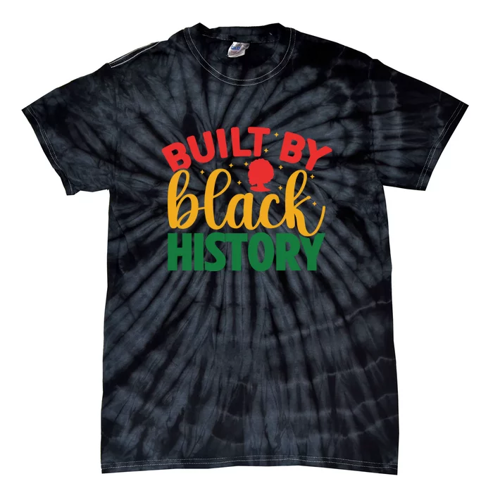 Built By Black History Month Afro Frican Pride Women Tie-Dye T-Shirt